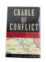 US Cradle of Conflict Iraq and Birth of the Modern US Military Reference Book
