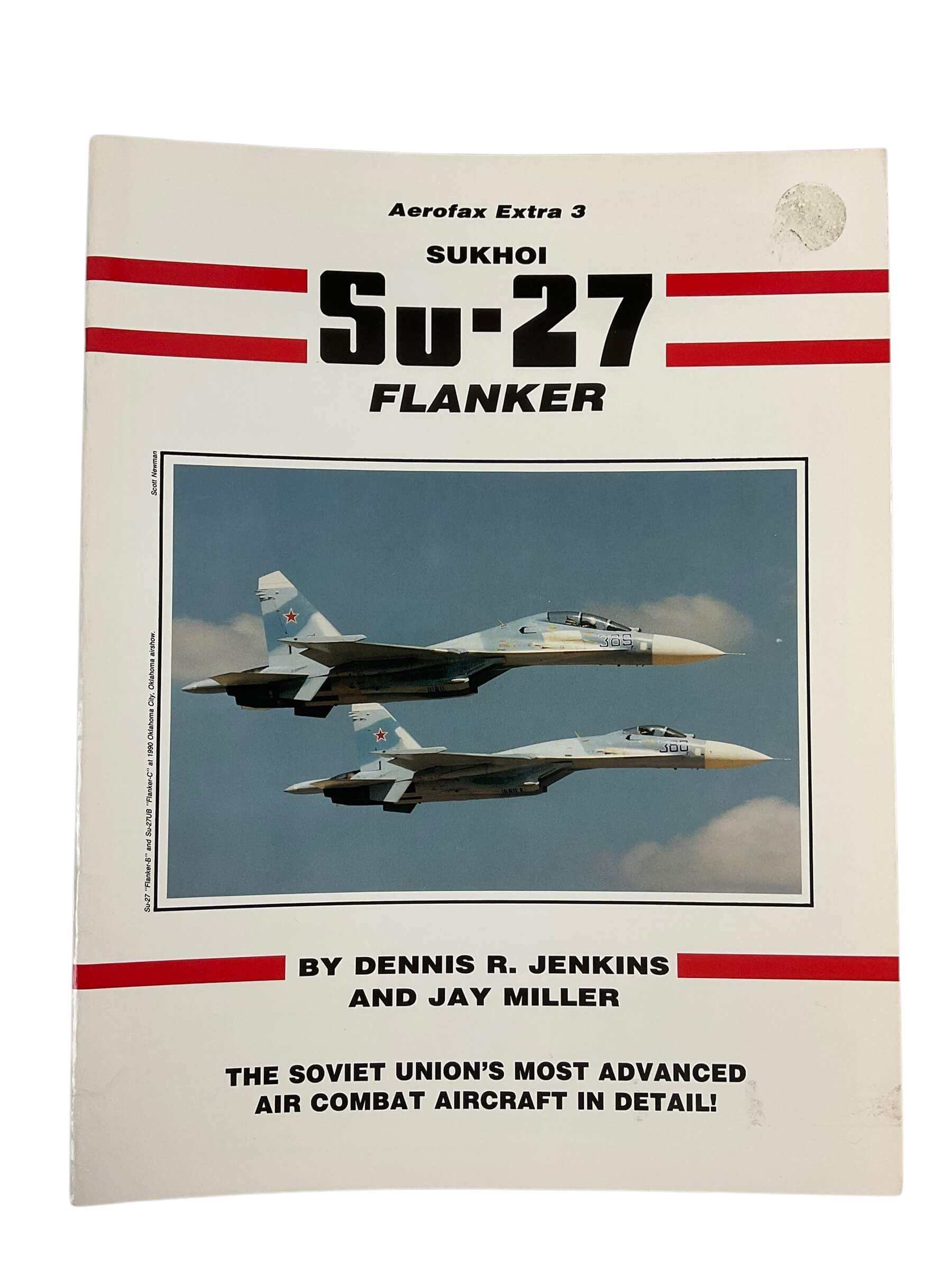 Sukhoi SU 27 Flanker Aerofax Extra 3 Reference Book Sukhoi SU 27 Flanker Aerofax Extra 3 Reference Book