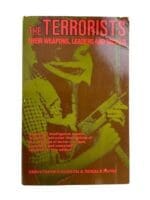 The Terrorists Their Weapons Leaders and Tactics Reference Book