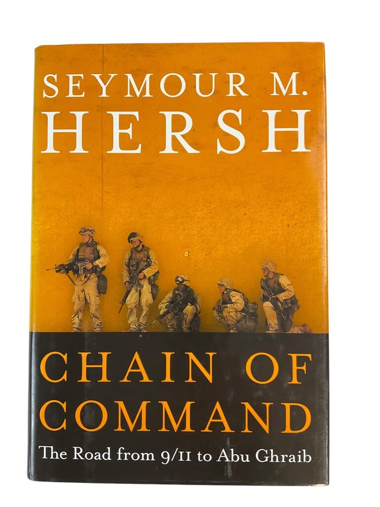 US Chain Of Command The Road From 9/11 to Abu Ghraib Reference Book US Chain Of Command The Road From 9/11 to Abu Ghraib Reference Book