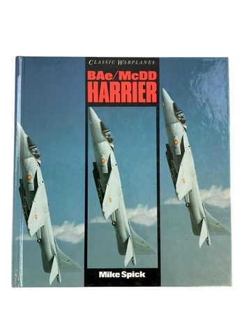 British BAe/McDD Harrier Classic Warplanes Mike Spick Hardcover Reference Book British BAe/McDD Harrier Classic Warplanes Mike Spick Hardcover Reference Book