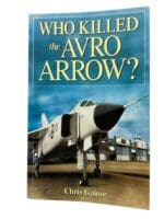 Canadian Who Killed the Avro Arrow Reference Book