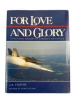 Canadian RCAF For Love and Glory Pictorial History Hardcover Reference Book