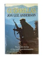 Guerrillas The Inside Stories of the World's Revolutionaries Used Hardcover Reference Book