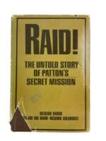 WW2 US Raid! The Untold Story of Patton's Secret Mission Used Hardcover Reference Book WW2 US Raid! The Untold Story of Patton's Secret Mission Used Hardcover Reference Book