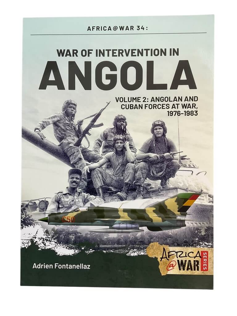 Angola Cuban US Soviet War In Angola Africa At War 34 Vol2 Helion Book Angola Cuban US Soviet War In Angola Africa At War 34 Vol2 Helion Book