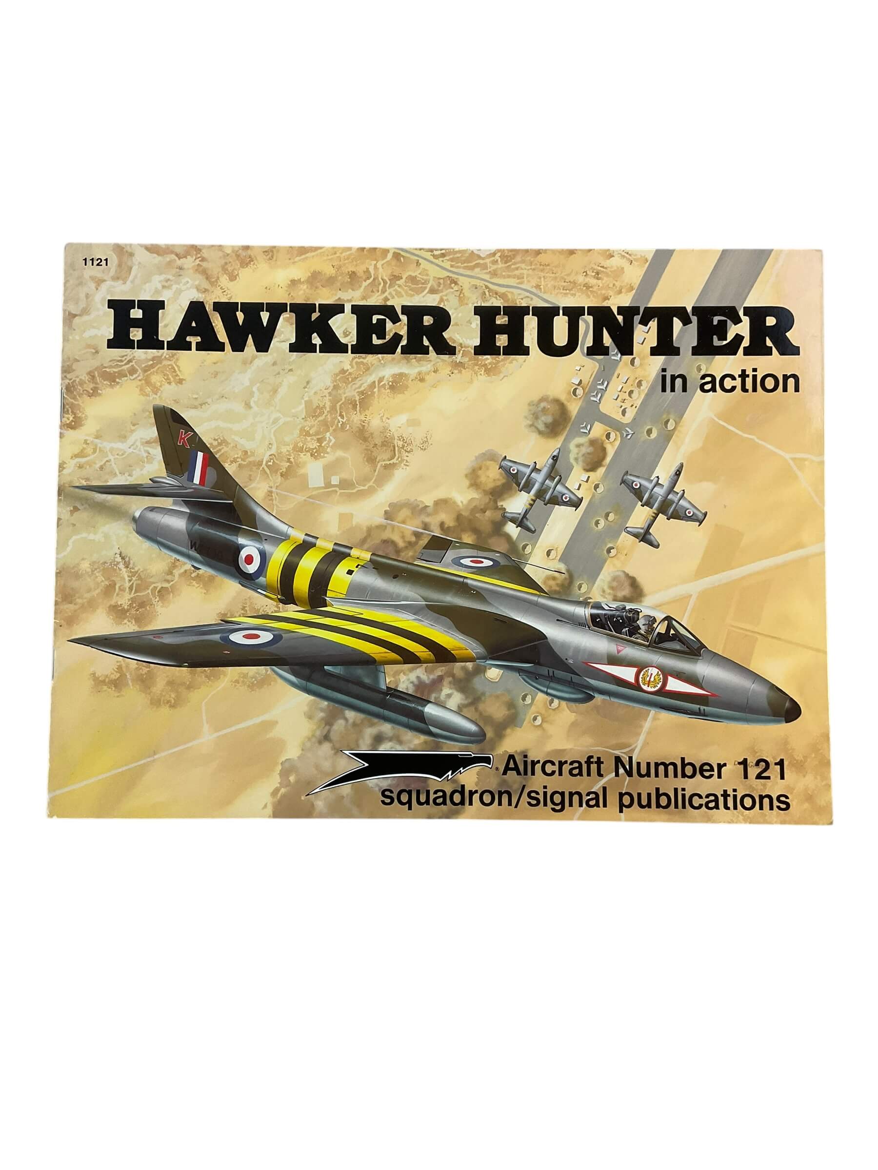 British RAF Hawker Hunter Squadron Signal Aircraft Number 121 Reference Book British RAF Hawker Hunter Squadron Signal Aircraft Number 121 Reference Book