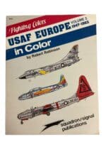 USAF Europe in Color Volume 2 Fighting Colours Squadron Signal Reference Book