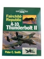 Cold War Iraq Fairchild Republic A-10 Thunderbolt II Reference Book
