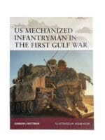 US Mechanized Infantryman in the First Gulf War Osprey 140 Reference Book