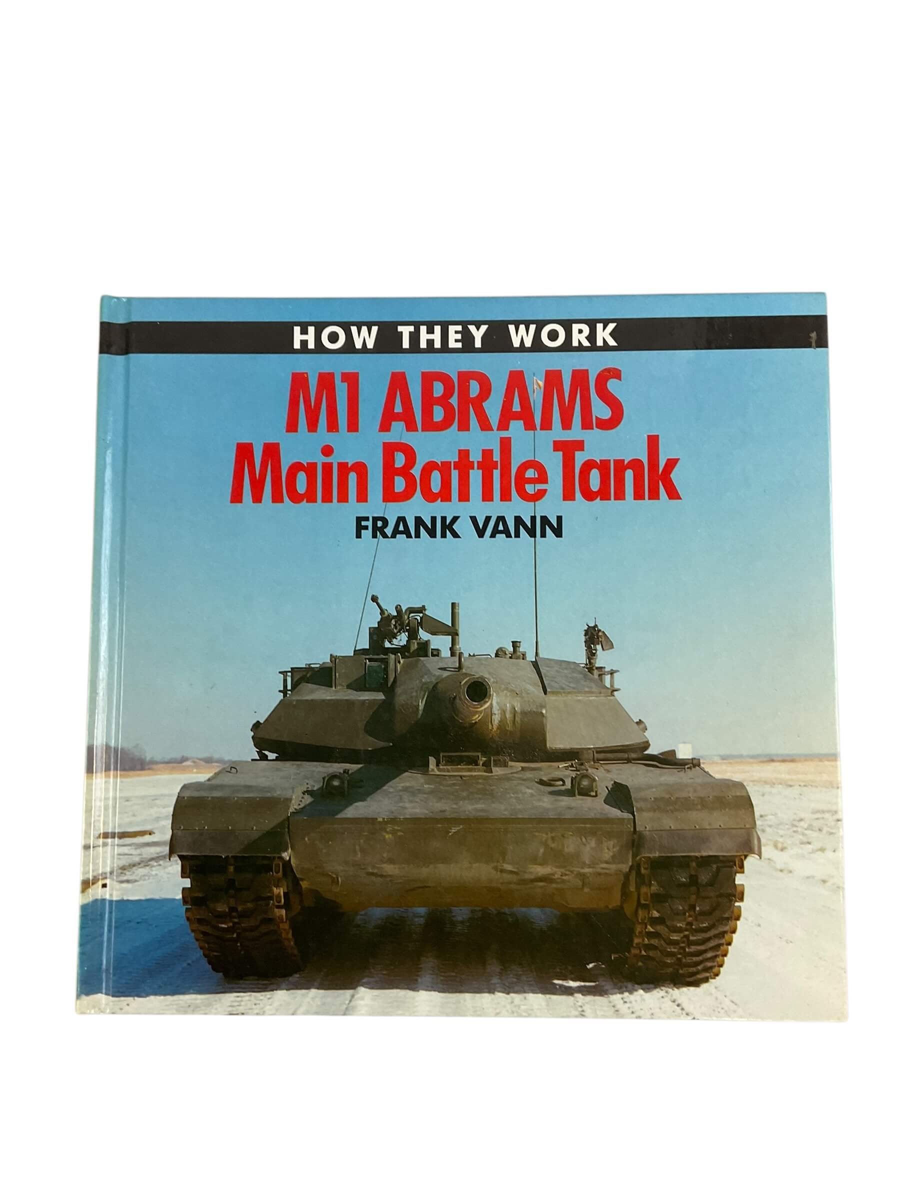 Cold War US M1 Abrams Main Battle Tank Reference Book Cold War US M1 Abrams Main Battle Tank Reference Book