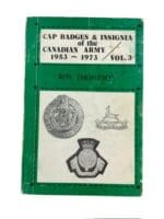 Cap Badges and Insignia of the Canadian Army 1953 to 1973 Vol 3 Reference Book