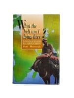 What the Hell am I Doing Here War Correspondent Paul Moorcraft HC Reference Book