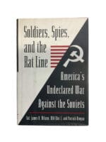 US Soldiers Spies Rat Line Americas Undeclared War Against Soviet Reference Book