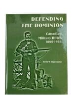 Canadian Military Rifles 1855-1955 Defending The Dominion Reference Book