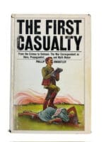 British US War Correspondent The First Casualty Crimea to Vietnam Reference Book