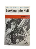 WW2 British RAF Looking Into Hell Experience of the Bomber Command War Used Softcover Reference Book WW2 British RAF Looking Into Hell Experience of the Bomber Command War Used Softcover Reference Book