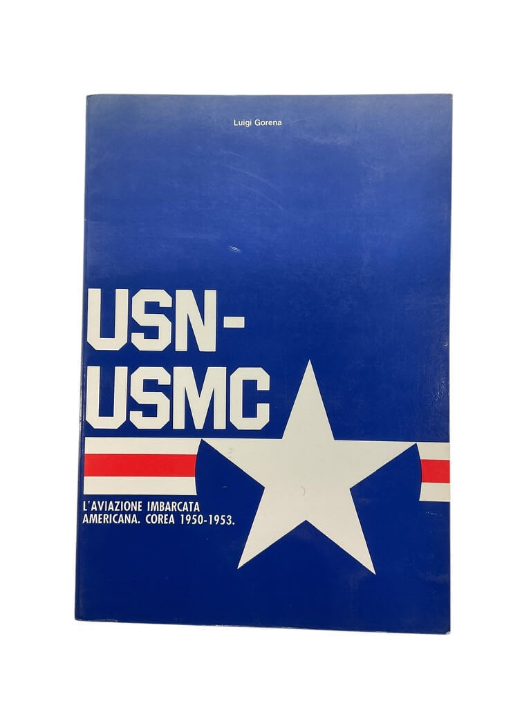 US Korean War USN USMC Aircraft ITALIAN TEXT Luigi Gorena Reference Book US Korean War USN USMC Aircraft ITALIAN TEXT Luigi Gorena Reference Book