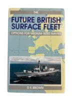 British RN Navy The Future British Surface Fleet D K Brown HC Reference Book