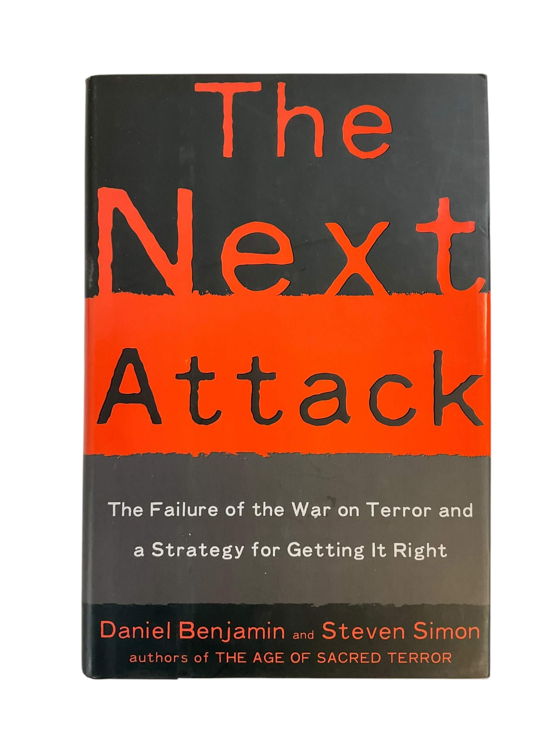 The Next Attack The Failure of the War on Terror Reference Book The Next Attack The Failure of the War on Terror Reference Book