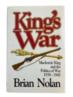 WW2 Canadian Kings War Mackenzie King and Politics of War HC Reference Book WW2 Canadian Kings War Mackenzie King and Politics of War HC Reference Book