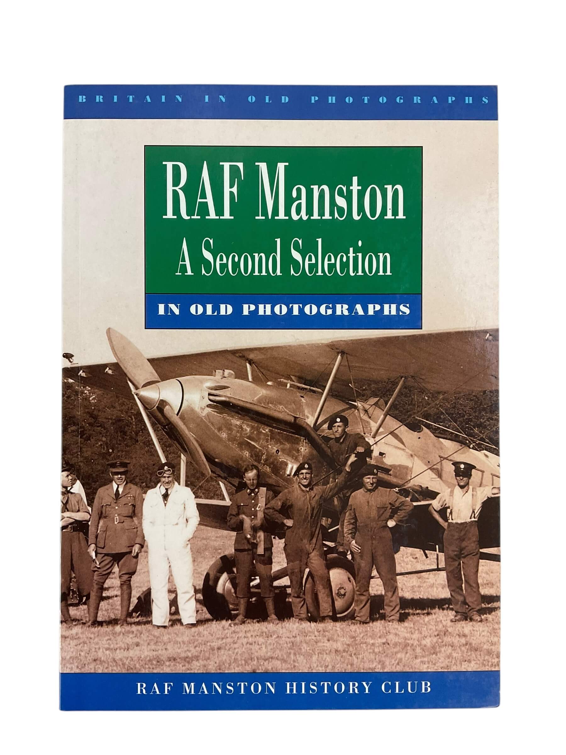 WW2 British RAF Manston 2nd Selection Old Photographs Softcover Reference Book WW2 British RAF Manston 2nd Selection Old Photographs Softcover Reference Book