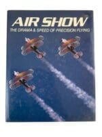 US Air Show The Drama & Speed Of Precision Flying Aerobatic Power Reference Book