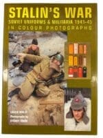 WW2 Russian Stalin's War Soviet Uniforms and Militaria 1941 to 45 New Hardcover Reference Book