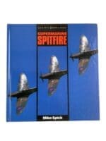 WW2 British Airborne Supermarine Spitfire Mike Spick Hardcover Reference Book WW2 British Airborne Supermarine Spitfire Mike Spick Hardcover Reference Book