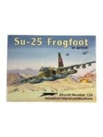 Russian Soviet Su-25 Frogfoot Fighter Aircraft Squadron Signal Reference Book