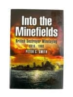 WW2 British RN Navy Into the Minefields Destroyer Minelaying 1916 to 1960 Used Hardcover Reference Book