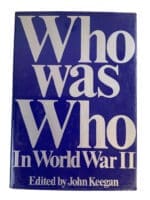 WW2 US British German Who Was Who in WW2 John Kegan Hardcover Reference Book
