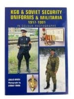 Cold War KGB & Soviet Security Uniforms & Militaria 1917-1991 Reference Book