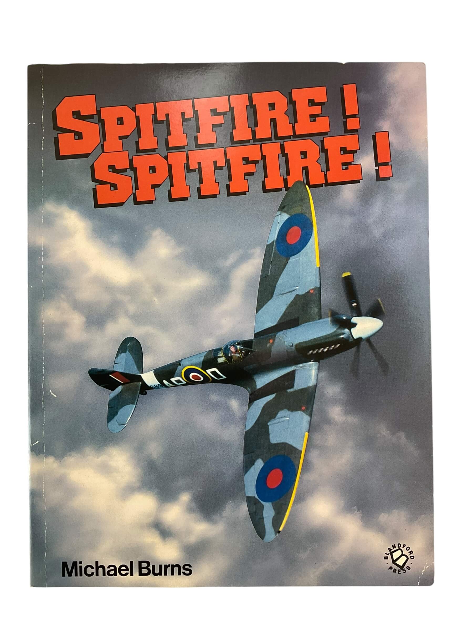 WW2 British RAF Spitfire Spitfire Michael Burns Softcover Reference Book WW2 British RAF Spitfire Spitfire Michael Burns Softcover Reference Book