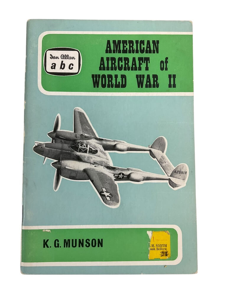WW2 US USAAF American Aircraft of WW2 KG Munson Softcover Reference Book WW2 US USAAF American Aircraft of WW2 KG Munson Softcover Reference Book