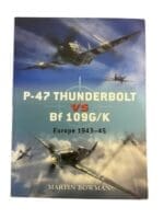 WW2 US German P-47 Thunderbolt VS Bf 109G/K Osprey Duel No 11 SC Reference Book