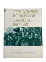 The Armed Forces of Canada 1867 to 1967 Hardcover Reference Book