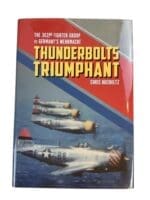WW2 US USAAF 362nd Fighter Group Thunderbolts Triumphant Book WW2 US USAAF 362nd Fighter Group Thunderbolts Triumphant Book