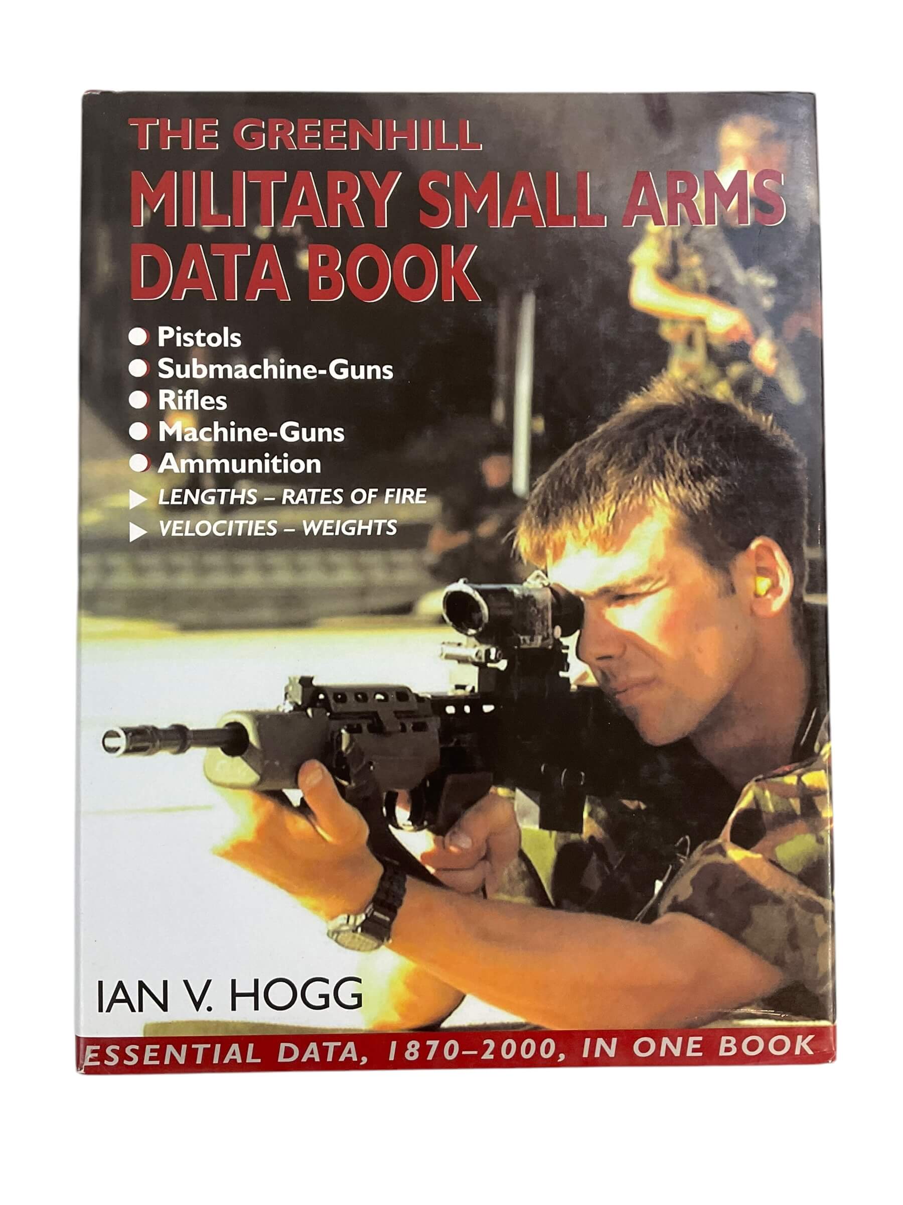 The Greenhill Military Small Arms Data Book Ian V Hogg Hardcover Reference Book The Greenhill Military Small Arms Data Book Ian V Hogg Hardcover Reference Book