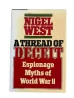 WW2 International A Thread of Deceit Espionage Myths of WW2 Reference Book