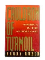 Cauldron of Turmoil America in the Middle East Reference Book