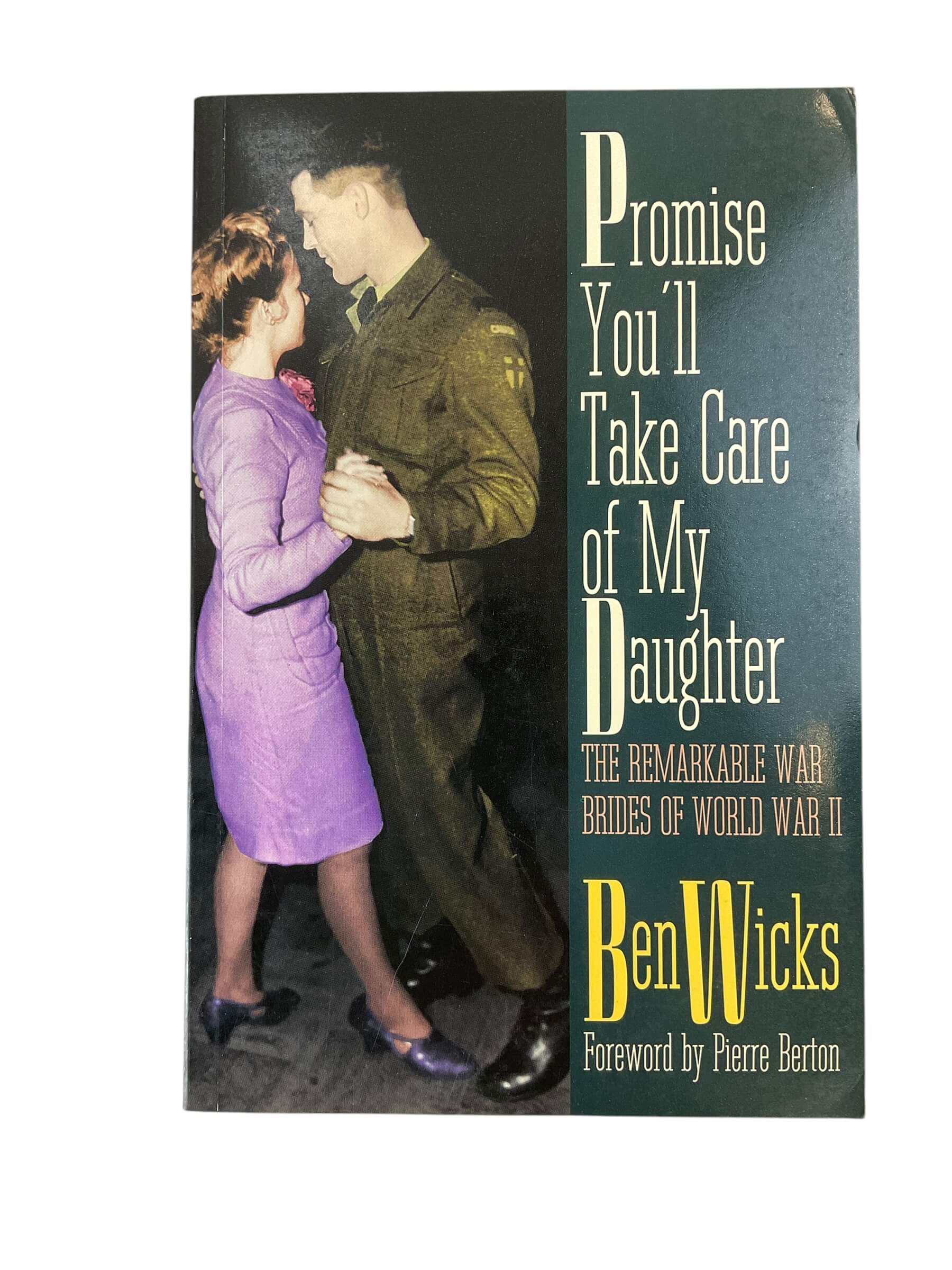 WW2 Canadian British Promise You'll Take Care of My Daughter SC Reference Book WW2 Canadian British Promise You'll Take Care of My Daughter SC Reference Book