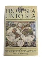 Canadian From Sea Unto Sea Art & Discovery Maps of Canada Reference Book
