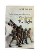 WW2 British Sinister Twilight Fall and Rise Again of Singapore HC Reference Book