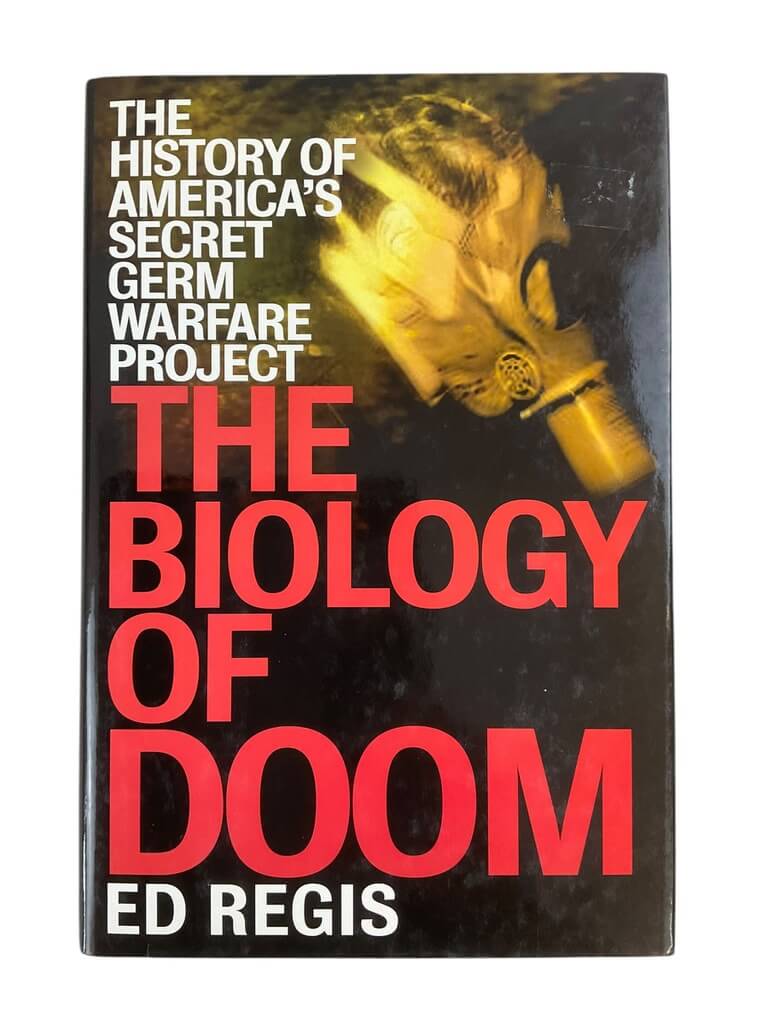 The Biology of Doom History of US Secret Germ Warfare Project Reference Book The Biology of Doom History of US Secret Germ Warfare Project Reference Book