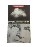 WW2 US Prompt And Utter Destruction Truman Atomic Bombs Japan Reference Book