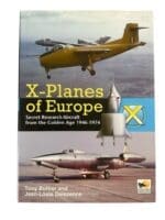 Post WW2 X-Planes Of Europe Secret Research Aircraft 1946-1974 Reference Book