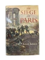 Franco Prussian War The Siege of Paris New Hardcover Reference Book Franco Prussian War The Siege of Paris New Hardcover Reference Book