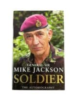 British Army General Sir Mike Jackson Soldier Autobiography HC Reference Book British Army General Sir Mike Jackson Soldier Autobiography HC Reference Book