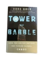 Tower of Babble How the UN Has Fueled Global Chaos Reference Book